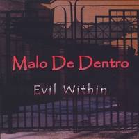 Malo De Dentro : Evil Within